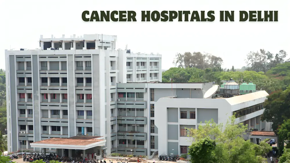 Cancer hospitals in Delhi