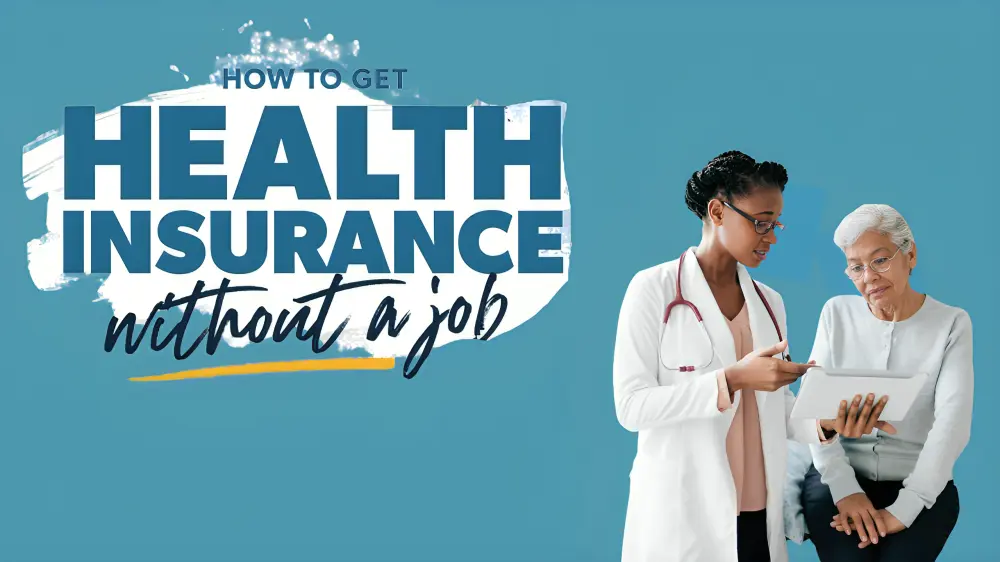 How to get health insurance without a job