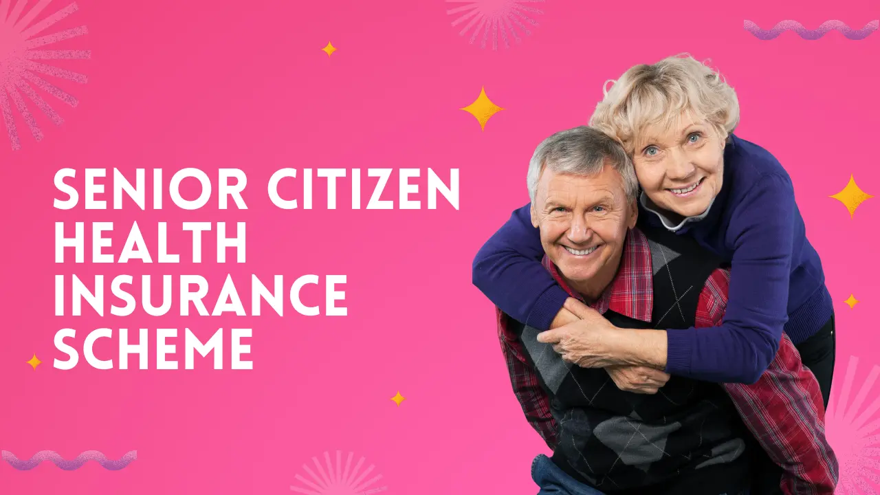 Senior Citizen Health Insurance Scheme