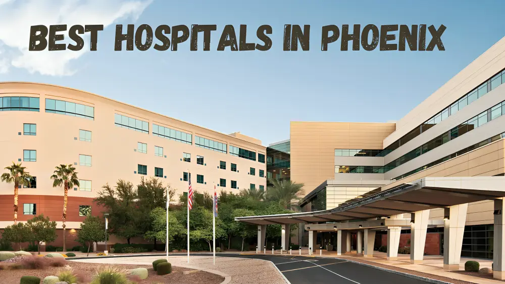 Best hospitals in Phoenix