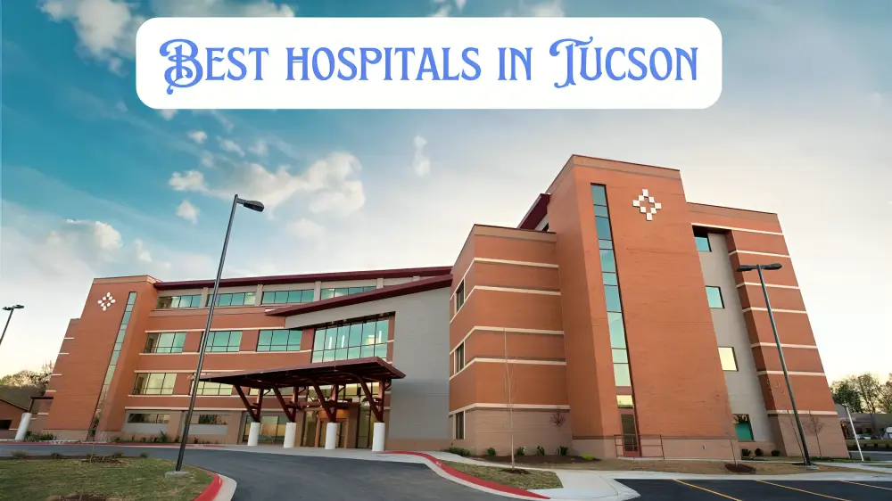 Best hospitals in Tucson