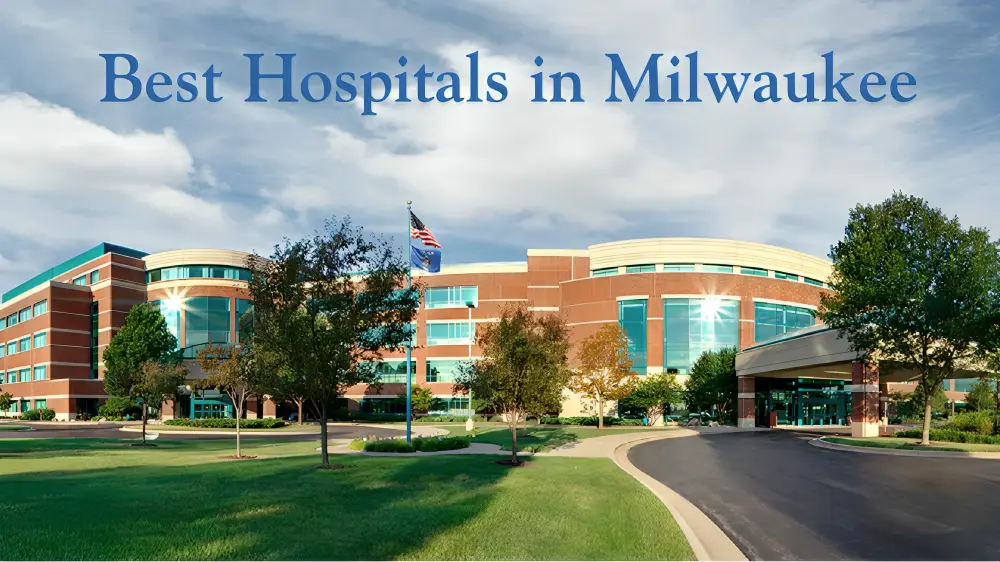 best Hospitals in Milwaukee