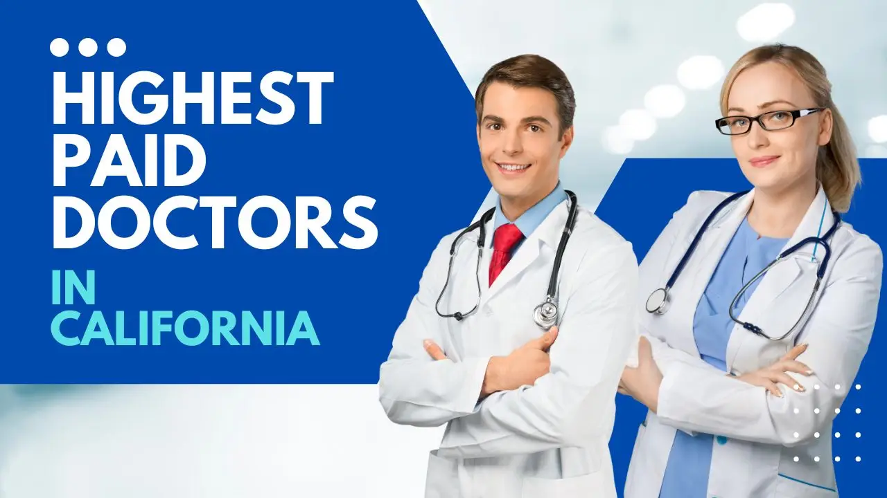 Highest paid doctors in california